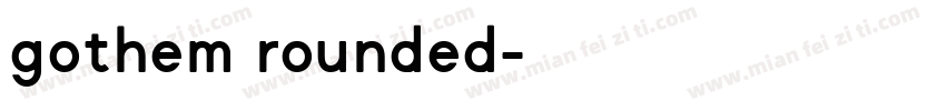 gothem rounded字体转换